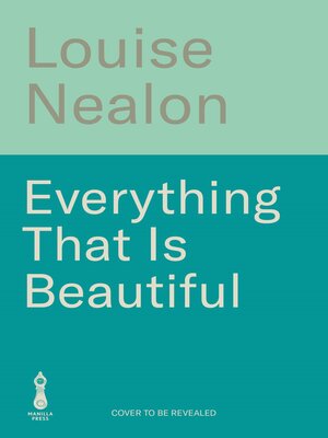 cover image of Everything That Is Beautiful